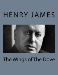 Title: The Wings of The Dove, Author: Henry James