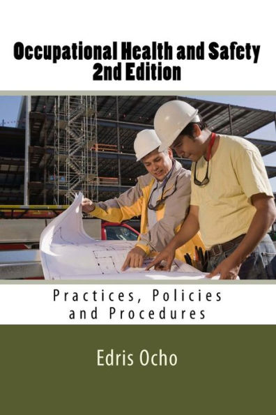 Occupational Health and Safety 2nd Edition: Practices, Policies and Procedures