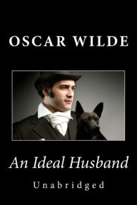 Title: An Ideal Husband (Unabridged), Author: Oscar Wilde