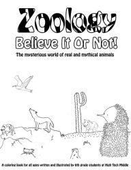 Title: Zoology Believe It Or Not!: A Coloring Book Of Real And Mythical Animals, Author: Ben Krueger