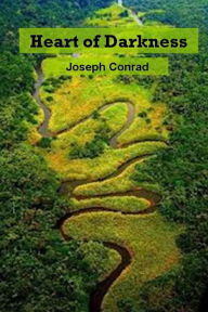 Title: Heart of Darkness, Author: Joseph Conrad