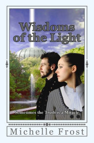 Title: Wisdoms of the Light, Author: Alexander Frost