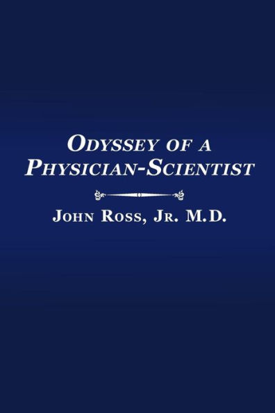 Odyssey of a Physician-Scientist