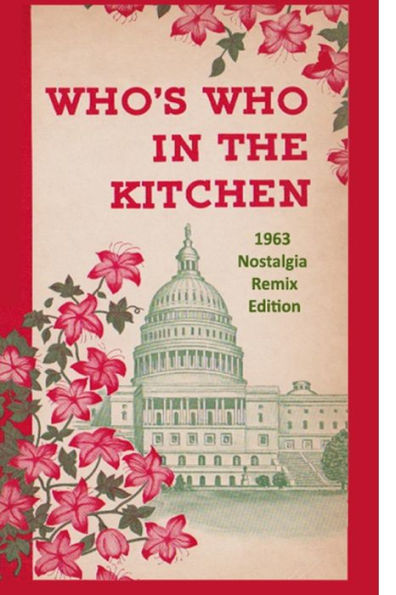Who's Who in the Kitchen: 1960s Washington Politician & Celebrity Cookbook