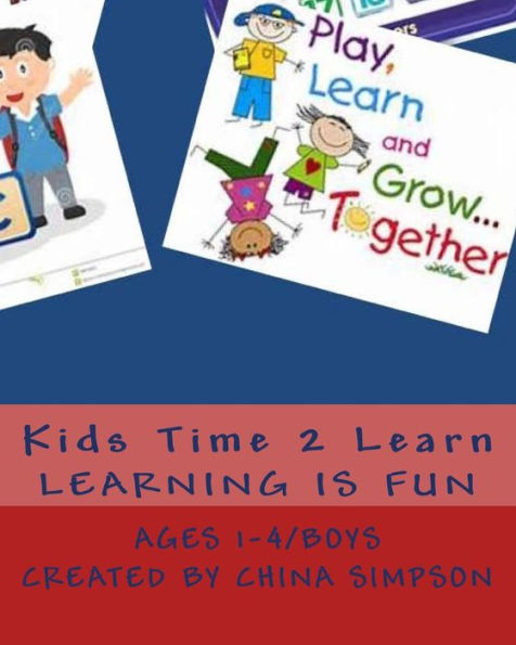 Kids Time 2 Learn: Ages 1-4/Boy's