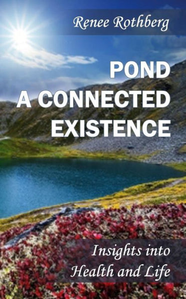 Pond a Connected Existence: Insights into Health and Life