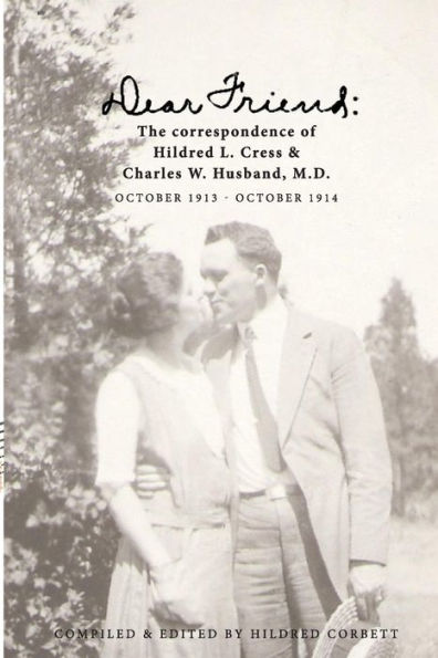 Dear Friend: The correspondence of Hildred L. Cress and Charles W. Husband, M.D.