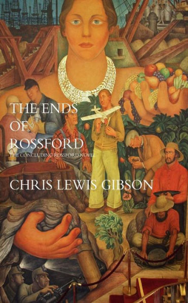 The Ends of Rossford: The Concluding Rossford Novel