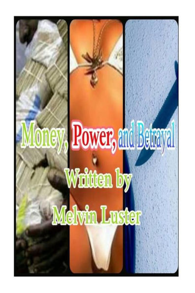 Money, Power, and Betrayal
