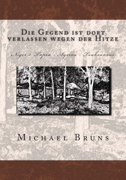 Die Gegend ist dort verlassen wegen der Hitze: Niger 2. Tapoa - Ayorou - Toukounous