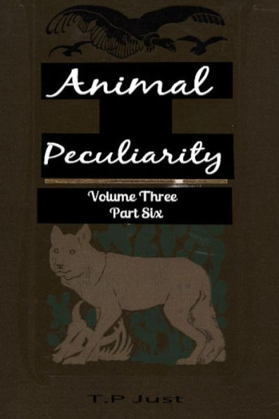 Animal Peculiarity volume 3 part 6