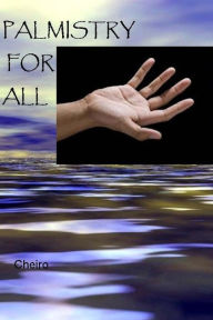 Title: Palmistry for All, Author: Cheiro