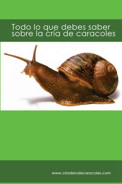 Todo lo que debes saber sobre la cría de caracoles: criaderodecaracoles.com