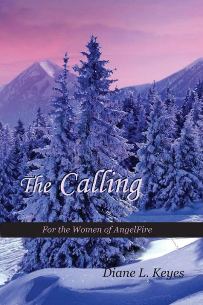 The Calling: For the Women of AngelFire