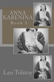 Title: Anna Karenina: Book I, Author: Leo Tolstoy