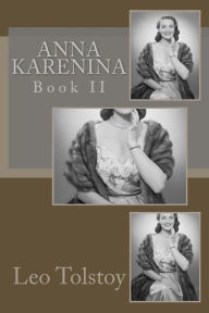 Title: Anna Karenina: Book II, Author: Leo Tolstoy