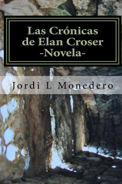 Las Crónicas de Elan Croser - Vol I: El Nacimiento de una Nación
