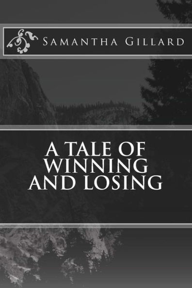 A Tale of Winning and Losing