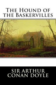 Title: The Hound of the Baskervilles: A Sherlock Holmes Mystery, Author: Arthur Conan Doyle