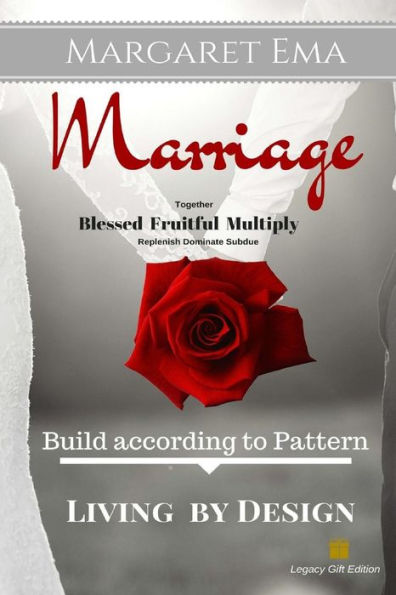 Marriage: The Blessing - the secret to successful Marriage: Your Blue Print for Success