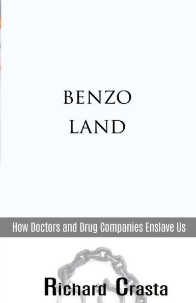 Benzo Land: How Doctors and Drug Companies Enslave Us