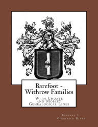 Title: Barefoot - Withrow Families: With Choate and Mobley Genealogical Lines, Author: Vivian Daugherty