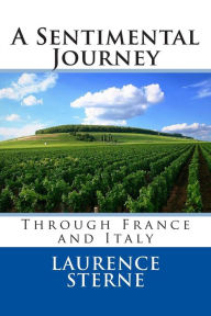 Title: A Sentimental Journey through France and Italy, Author: Laurence Sterne