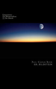 Title: Extraexistenz: Die Metamorphose, Author: Paul Caspar Boux