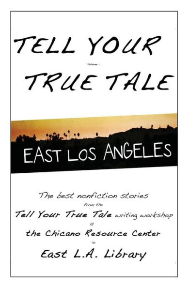 Tell Your True Tale: East Los Angeles