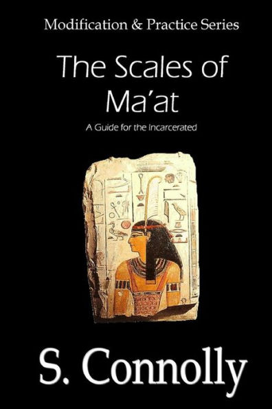 Scales of Ma'at: A Guide for the Incarcerated