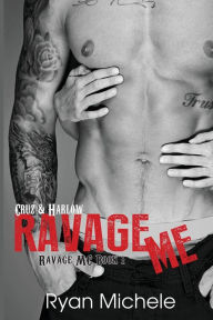Ravage Me (Ravage MC #1)