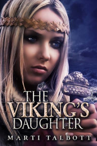 Title: The Viking's Daughter, Author: Marti Talbott
