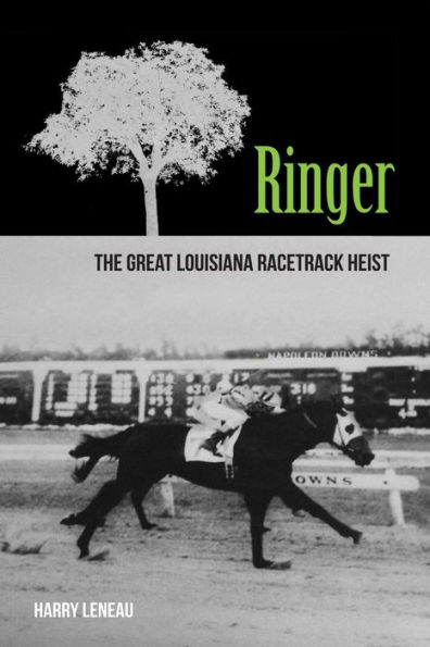 Ringer: The Great Louisiana Racetrack Heist