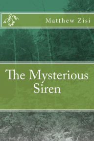 Title: The Mysterious Siren, Author: Matthew Zisi