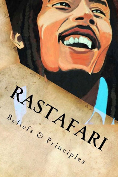 Rastafari: Beliefs & Principles