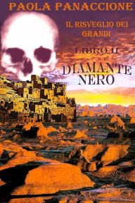 Title: Diamante Nero: Il Risveglio dei Grandi, Author: Paola Panaccione