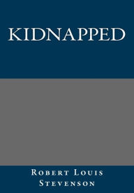 Title: Kidnapped, Author: Robert Louis Stevenson