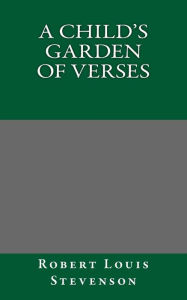 Title: A Child's Garden of Verses, Author: Robert Louis Stevenson
