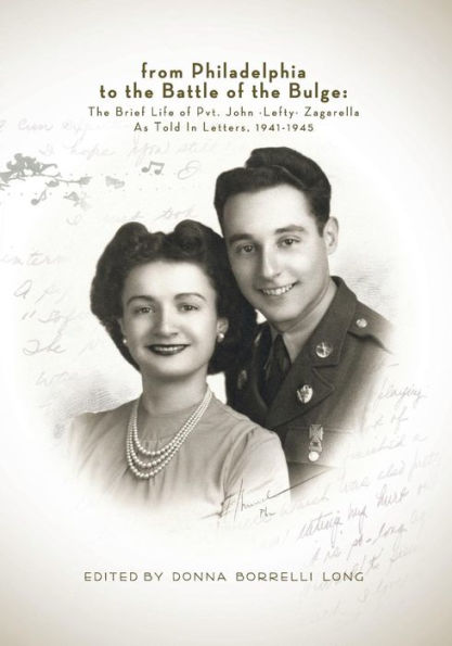 From Philadelphia to the Battle of the Bulge: The Brief LIfe of Pvt. John 