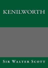 Title: Kenilworth, Author: Walter Scott