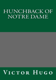 Title: Hunchback of Notre Dame, Author: Victor Hugo