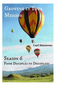 Title: Growing in Your Mission, Author: Carl Simmons