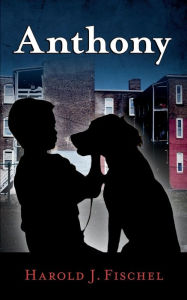 Title: Anthony, Author: Harold J. Fischel
