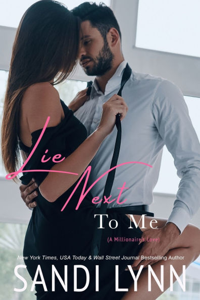 Lie Next To Me (A Millionaire's Love)