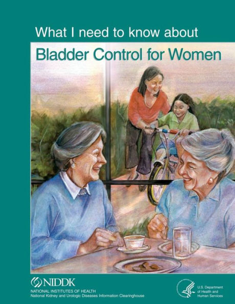 What I need to know about Bladder Control for Women