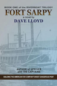 Title: Fort Sarpy, Author: Dave Lloyd