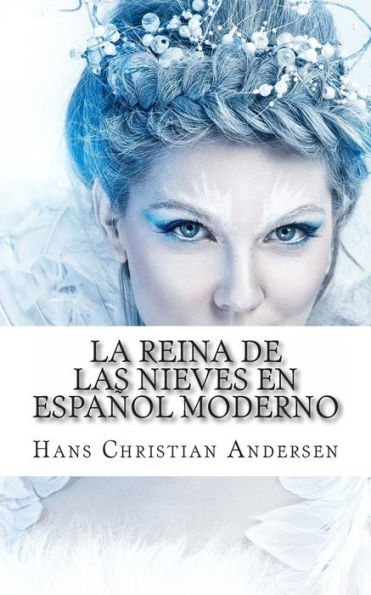 La Reina De Las Nieves En Español Moderno