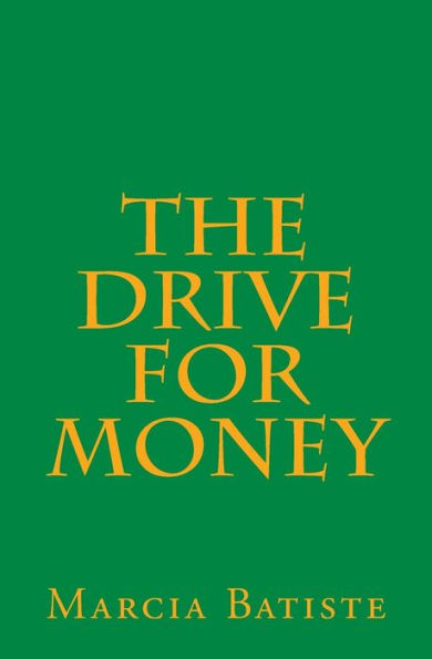 The Drive for Money