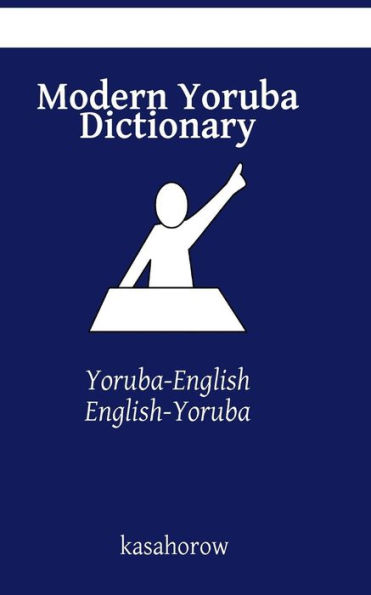 Modern Yoruba Dictionary: Yoruba-English, English-Yoruba