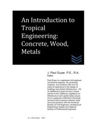 Title: An Introduction to Tropical Engineering: Concrete, Wood, Metals, Author: J Paul Guyer